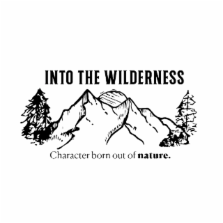 INTO THE WILDERNESS CHARACTER BORN OUT OF NATURE. logo