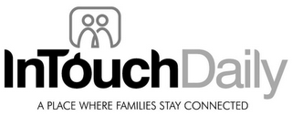 INTOUCHDAILY A PLACE WHERE FAMILIES STAY CONNECTED logo