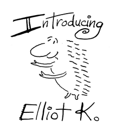 INTRODUCING ELLIOT K. logo