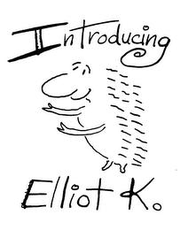 INTRODUCING ELLIOT K. logo