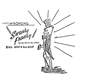 INTRODUCING SWANKY FRANKY ALL MEAT ALL NEW logo