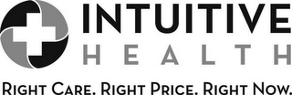 INTUITIVE HEALTH RIGHT CARE. RIGHT PRICE. RIGHT NOW. logo