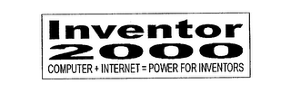 INVENTOR 2000 COMPUTER + INTERNET = POWER FOR INVENTORS logo