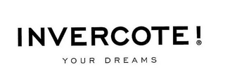 INVERCOTE YOUR DREAMS! logo