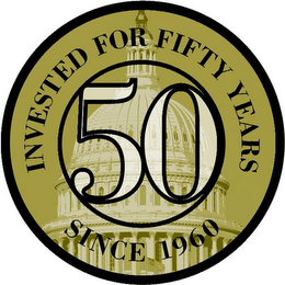 INVESTED FOR FIFTY YEARS 50 SINCE 1960 logo