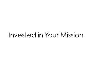 INVESTED IN YOUR MISSION. logo