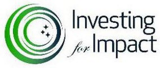 INVESTING FOR IMPACT
