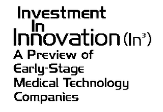 INVESTMENT IN INNOVATION (IN3) A PREVIEW OF EARLY-STAGE MEDICAL TECHNOLOGY COMPANIES logo