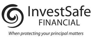 INVESTSAFE FINANCIAL WHEN PROTECTING YOUR PRINCIPAL MATTERS logo