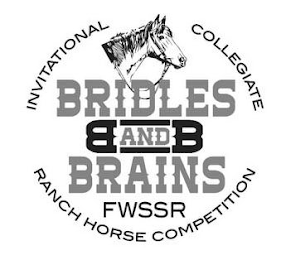 INVITATIONAL COLLEGIATE BRIDLES AND BRAINS BB FWSSR RANCH HORSE COMPETITION logo