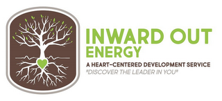 INWARD OUT ENERGY A HEART-CENTERED DEVELOPMENT SERVICE "DISCOVER THE LEADER IN YOU" logo