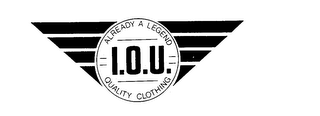 I.O.U. ALREADY A LEGEND QUALITY CLOTHING logo