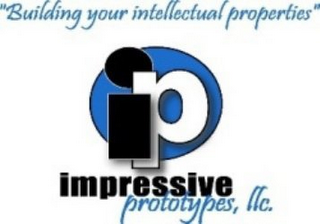 IP "BUILDING YOUR INTELLECTUAL PROPERTIES" IMPRESSIVE PROTOTYPES, LLC. logo