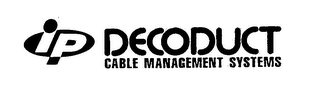 IP DECODUCT CABLE MANAGEMENT SYSTEMS logo