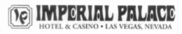 IP IMPERIAL PALACE HOTEL & CASINO LAS VEGAS, NEVADA
