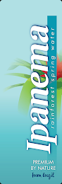 IPANEMA RAINFOREST SPRING WATER PREMIUM BY NATURE FROM BRAZIL logo