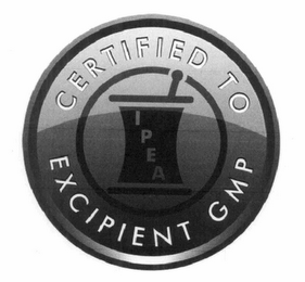 IPEA CERTIFIED TO EXCIPIENT GMP
