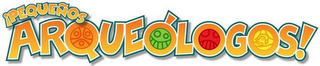 IPEQUENOS ARQUEÓLOGOS! logo
