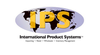 IPS INTERNATIONAL PRODUCT SYSTEMS IMPORTING RETAIL WHOLESALE INVENTORY MANAGEMENT logo