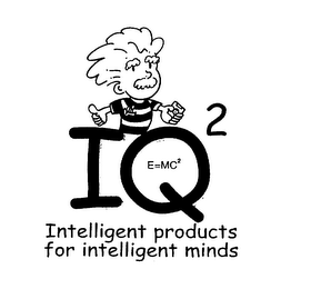 IQ2 E=MC2 INTELLIGENT PRODUCTS FOR INTELLIGENT MINDS logo