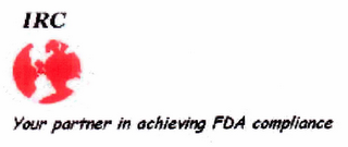 IRC YOUR PARTNER IN ACHIEVING FDA COMPLIANCE logo