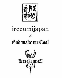 IREZUMIJAPAN X GOD MAKE ME COOL GOD MAKEME COOL logo