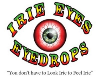 IRIE EYES EYEDROPS "YOU DON'T HAVE TO LOOK IRIE TO FEEL IRIE" logo