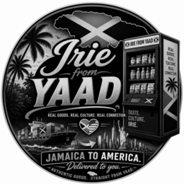 IRIE FROM YAAD IRIE FROM YAAD REAL GOODS. REAL CULTURE. REAL CONNECTION. TASTE. CULTURE. IRIE. REAL GOODS. REAL CULTURE. REAL CONNECTION. JAMAICA TO AMERICA. DELIVERED TO YOU. AUTHENTIC GOODS. STRAIGHT FROM YAAD. logo