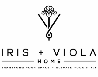 IRIS + VIOLA HOME TRANSFORM YOUR SPACE ELEVATE YOUR STYLE logo