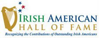 IRISH AMERICAN HALL OF FAME RECOGNIZING THE CONTRIBUTIONS OF OUTSTANDING IRISH AMERICANS logo