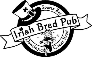 IRISH BRED PUB DANCING SPORTS BAR GREAT FOOD logo