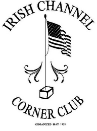 IRISH CHANNEL CORNER CLUB ORGANIZED MAY 1918 logo