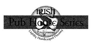 IRISH PUB HOUSE SERIES ENVIRONEERED LIGHTLY HANDSCRAPED FLOORING logo