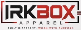 IRKBOX APPAREL BUILT DIFFERENT. WORN WITH PURPOSE. logo