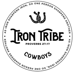 IRON TRIBE PROVERBS 27:17 COWBOYS  AS IRON SHARPENS IRON, SO ONE PERSON SHARPENS ANOTHER  AS IRON SHARPENS IRON, SO ONE PERSON SHARPENS ANOTHER logo