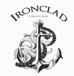 IRONCLAD BY HOLD FAST VAPORS logo