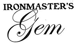 IRONMASTER'S GEM