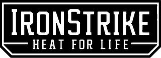 IRONSTRIKE HEAT FOR LIFE logo