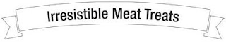 IRRESISTIBLE MEAT TREATS logo