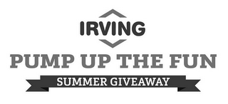 IRVING PUMP UP THE FUN SUMMER GIVEAWAY logo