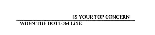 IS YOUR TOP CONCERN WHEN THE BOTTOM LINE logo