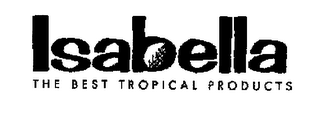 ISABELLA THE BEST TROPICAL PRODUCTS logo