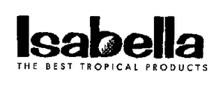 ISABELLA THE BEST TROPICAL PRODUCTS logo