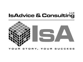 ISADVICE & CONSULTING LLC ISA YOUR STORY, YOUR SUCCESS logo
