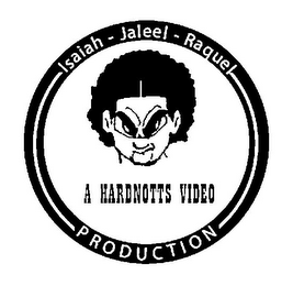 ISAIAH - JALEEL - RAQUEL A HARDNOTTS VIDEO PRODUCTION logo