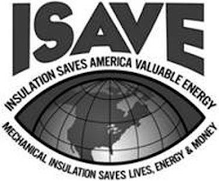 ISAVE INSULATION SAVES AMERICA VALUABLE ENERGY MECHANICAL INSULATION SAVES LIVES, ENERGY & MONEY logo