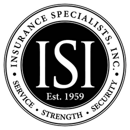 ISI EST. 1959 INSURANCE SPECIALISTS, INC. · SECURITY · STRENGTH · SERVICE logo