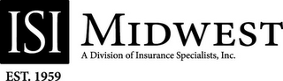 ISI EST. 1959 MIDWEST A DIVISION OF INSURANCE SPECIALISTS, INC. logo