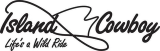 ISLAND COWBOY LIFE'S A WILD RIDE logo