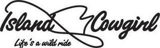 ISLAND COWGIRL LIFE'S A WILD RIDE logo